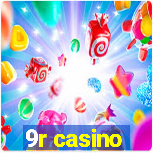 9r casino